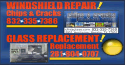 HOUSTON AREA SERVICES: Clint's Chip & Crack Windshield Repair (in shop)/ Lee's All About Auto Glass Replacement (mobile)