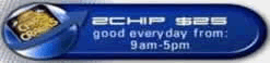 2 chips $25